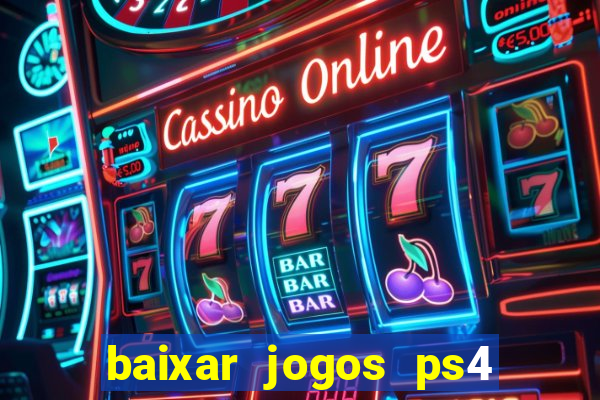 baixar jogos ps4 pkg pt br